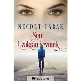 Seni Uzaktan Sevmek - Necdet Tabak