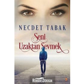 Seni Uzaktan Sevmek - Necdet Tabak