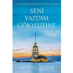 Seni Yazdım Gökyüzüne - Günal Aydın