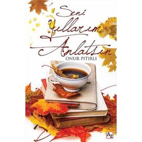 Seni Yıllarım Anlatsın - Onur Pıtırlı