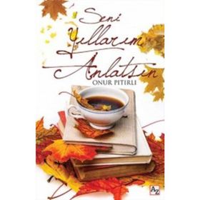 Seni Yıllarım Anlatsın - Onur Pıtırlı