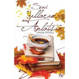Seni Yıllarım Anlatsın - Onur Pıtırlı