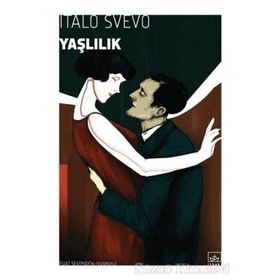 Senilita Yaşlılık - Italo Svevo