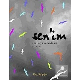 SENIM - SEVİNÇ ERGIYDIREN