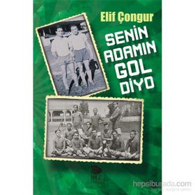 Senin Adamın Gol Diyo - Elif Çongur