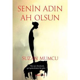 Senin Adın Ah Olsun / Suzan Mumcu