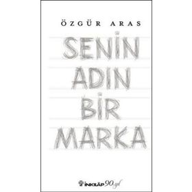 Senin Adın Bir Marka - r ozgur aras