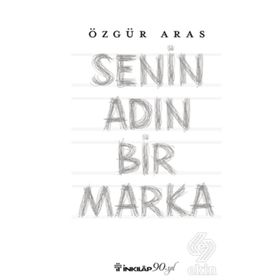 Senin Adın Bir Marka - r ozgur aras