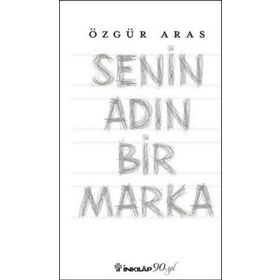 Senin Adın Bir Marka - r ozgur aras