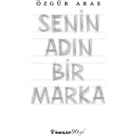Senin Adın Bir Marka - r ozgur aras