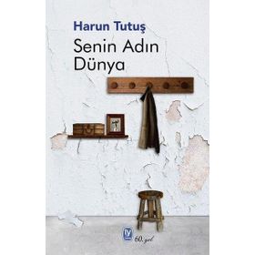 Senin Adın Dünya - Harun Tutuş