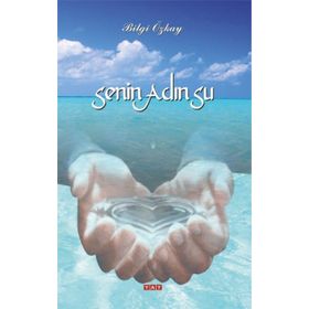 Senin Adın Su - Bilgi Özkay