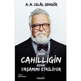 Senin Cahilliğin Benim Yaşamımı Etkiliyor Celal Şengör