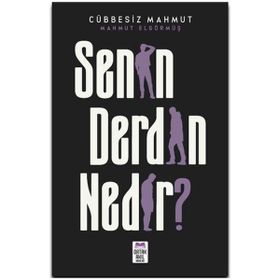 Senin Derdin Nedir Mahmut Elgörmüş