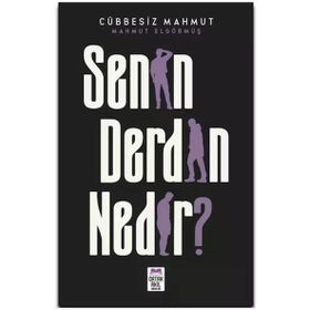 Senin Derdin Nedir Mahmut Elgörmüş