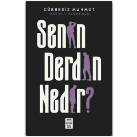 Senin Derdin Nedir Mahmut Elgörmüş