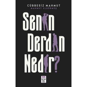 Senin Derdin Nedir Mahmut Elgörmüş