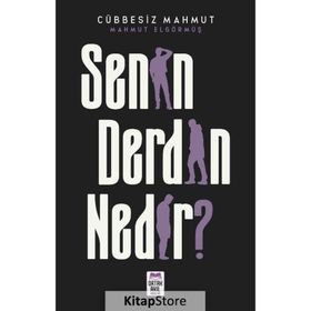 Senin Derdin Nedir Mahmut Elgörmüş