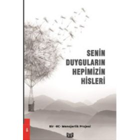 Senin Duyguların Hepimizin Hisleri - Kolektif