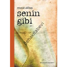 Senin Gibi - Murat Akbaş