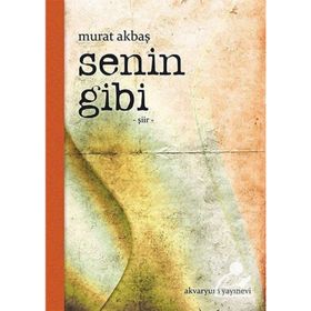 Senin Gibi - Murat Akbaş