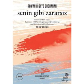 Senin Gibi Zararsız - Rowan Hisayo Buchanan