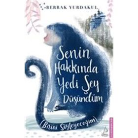 Senin Hakkında Yedi Şey Düşündüm / Berrak Yurdakul