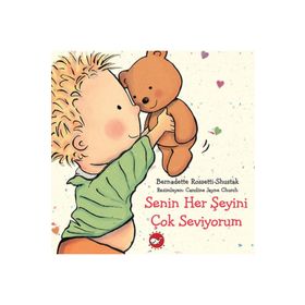 Senin Her Şeyini Çok Seviyorum - Beyaz Balina Yayınları