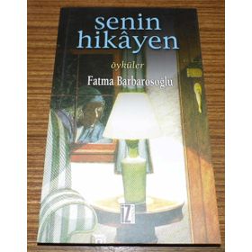Senin Hikayen - Fatma Barbarosoğlu