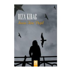 SENIN İÇİN DEĞİL - RIZA KIRAÇ