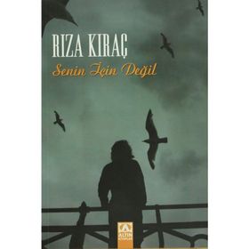 SENIN İÇİN DEĞİL - RIZA KIRAÇ