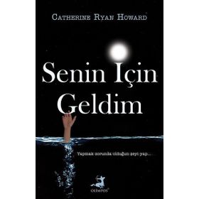 Senin İçin Geldim - Catherine Ryan Howard