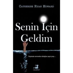 Senin İçin Geldim - Catherine Ryan Howard