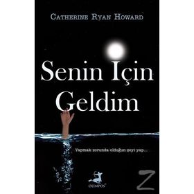 Senin İçin Geldim - Catherine Ryan Howard