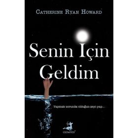 Senin İçin Geldim - Catherine Ryan Howard