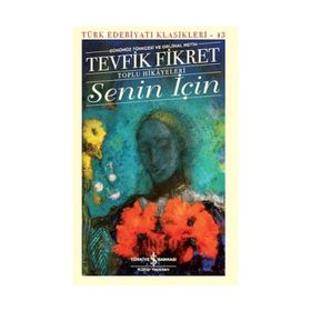 Senin İçin: Günümüz Türkçesi ve Orijinal Metin
