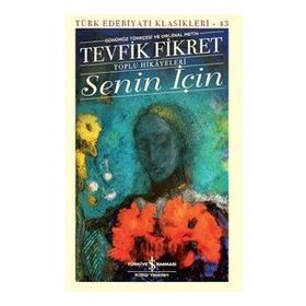 Senin İçin: Günümüz Türkçesi ve Orijinal Metin