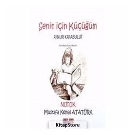 Senin İçin Küçüğüm - Nutuk - Aynur Karabulut