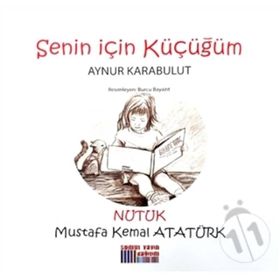 Senin İçin Küçüğüm - Nutuk - Aynur Karabulut