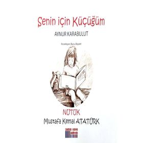 Senin İçin Küçüğüm - Nutuk - Aynur Karabulut