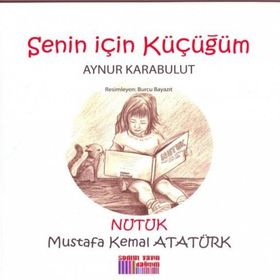 Senin İçin Küçüğüm - Nutuk - Aynur Karabulut