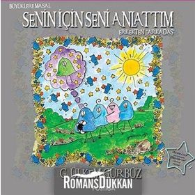 Senin İçin Seni Anlattım - Erkekten Arkadaş - G. Ülkem Gürbüz
