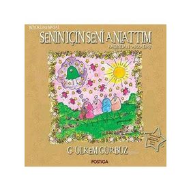 Senin İçin Seni Anlattım - G. Ülkem Gürbüz