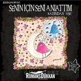 Senin İçin Seni Anlattım - Kadından Aşk - G. Ülkem Gürbüz