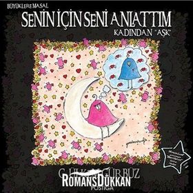 Senin İçin Seni Anlattım - Kadından Aşk - G. Ülkem Gürbüz
