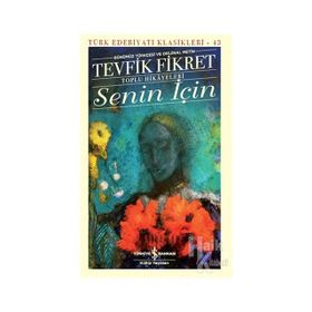 Senin İçin - Tevfik Fikret