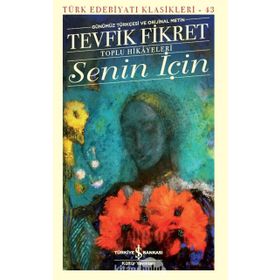 Senin İçin - Toplu Hikayeleri - Tevfik Fikret