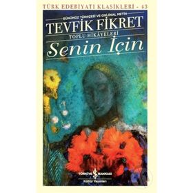Senin İçin - Toplu Hikayeleri - Tevfik Fikret