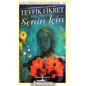 Senin İçin - Toplu Hikayeleri - Tevfik Fikret