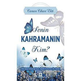 Senin Kahramanın Kim? - Canan Cihan Ekti